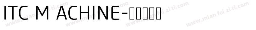 ITC M ACHINE字体转换